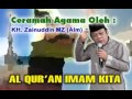 KH Zainuddin MZ - Qur'an Priest Us # Lectures Religion