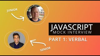 Junior JavaScript Interview - Part 1: Verbal