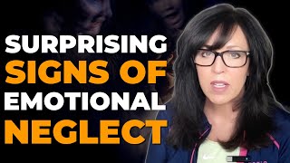 SURPRISING SIGNS and SYMPTOMS of EMOTIONAL NEGLECT YOU EXPERIENCE as an ADULT/LISA ROMANO