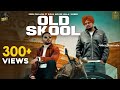 old skool full video prem dhillon ft sidhu moose wala the kidd nseeb rahul chahal goldmedia