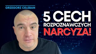 Jak Rozpoznać NARCYZA? Toksyczni ludzie - NARCYZ! Grzegorz Celeban