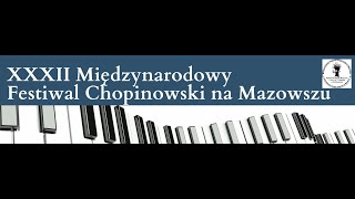 XXXII Międzynarodowy Festiwal Chopinowski na Mazowszu - Recital Macieja Domagały