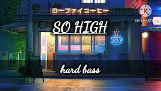 SO HIGH ( SIDDU MOOSE WALA)(LOFI_SONGS) (hard bass) #lofi #siddu #so high