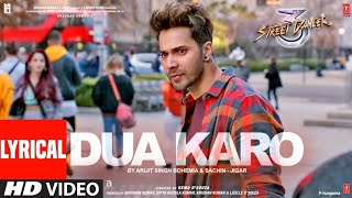 Full Video: "Dua Karo" | Street Dancer 3D | Varun D,Shraddha K | Arijit Singh, Bohemia, Sachin-Jigar