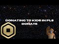 Donating to 2 people In pls donate