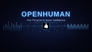 OPENHUMAN - Your Local-First AI Super Intelligence