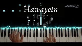 Hawayein | Piano Cover | Arijit Singh | Aakash Desai