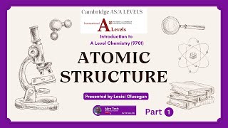 Cambridge AS \u0026 A Level Chemistry (9701) || Atomic Structure || Part 1 || Detailed Explanations