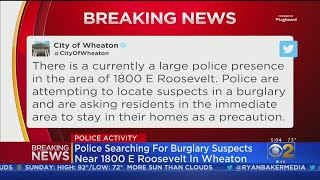 Police Search Underway For Burglary Suspects In Wheaton