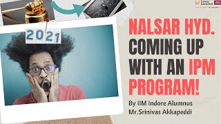 All About NALSAR Hyderabad's IPM In 2021