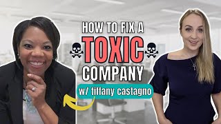 Toxic Work Environment? Here's How To Fix It...
