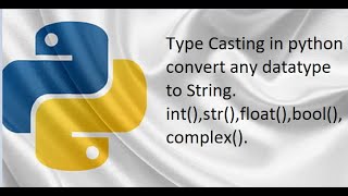 Type Casting in python,type coersion .Implicit, Explicit Type cast with various data types.#python