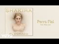 Shakira - Perro Fiel (Audio) ft. Nicky Jam