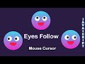 Eyes Follow Mouse Cursor using HTML CSS & JavaScript | Animated Eyes Follow JavaScript