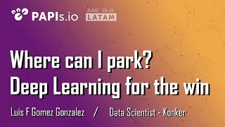 Where can I park? Deep Learning is here to help you! - Luis F Gomez Gonzalez (Konker)