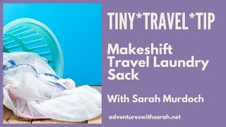 Tiny Travel Tip: Makeshift Laundry Sack