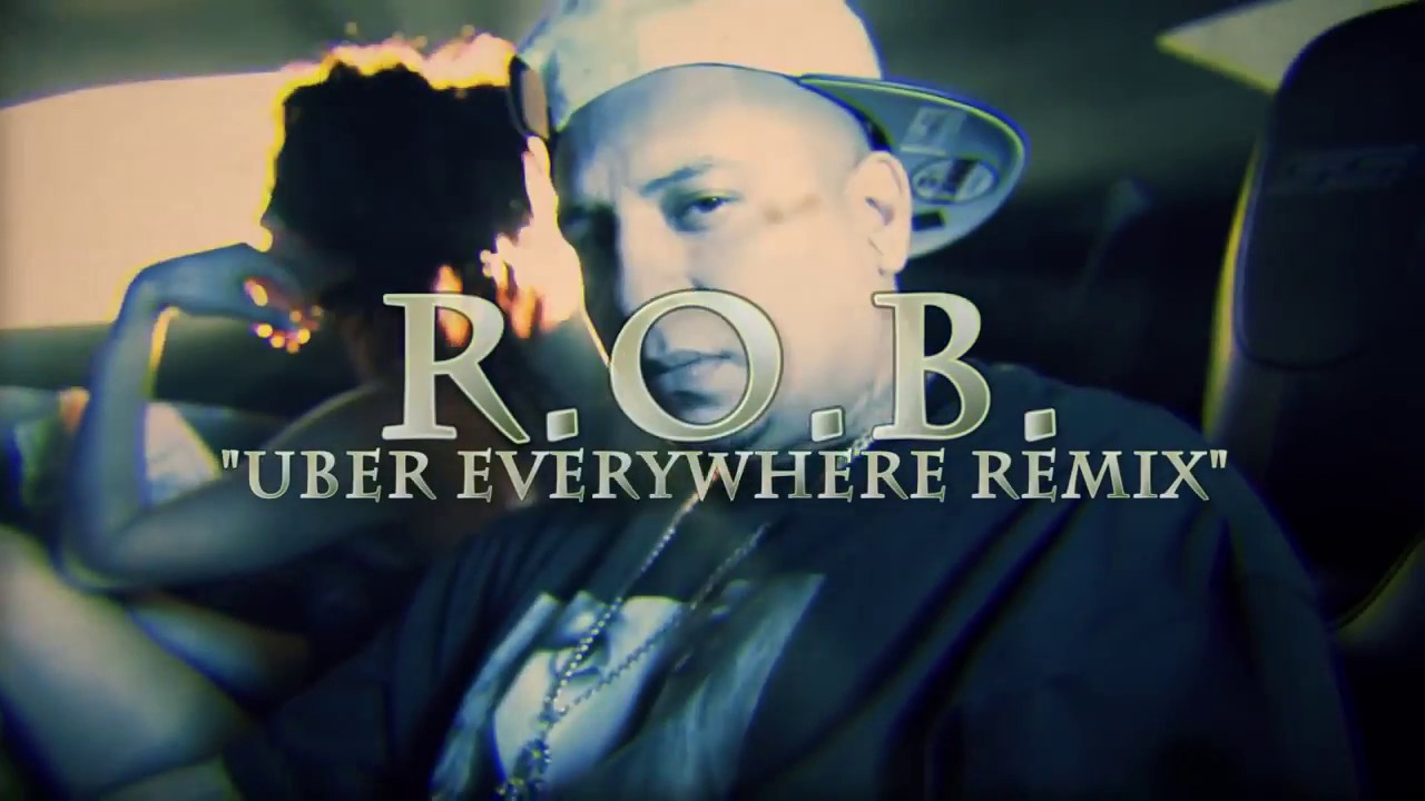 R.O.B - Uber Everywhere (Remix) (Official Music Video) 2017 - YouTube