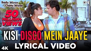 Kisi Disco Mein Jaaye : Lyrical | Bade Miyan Chote Miyan | Govinda | Raveena Tandon | Hindi Songs