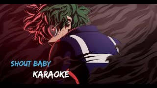 Boku no Hero Academia S4 ED 2 KARAOKE | Shout Baby - Ryokuoushoku Shakai 「Instrumental/Lyrics」