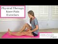 Knee Pain Exercises - Physical Therapy For Knee Pain