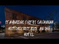 Staybridge Suites Savannah Historic District, an IHG Hotel Review - Savannah , United States of Amer