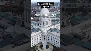 Name All 50 State Capitals –  49. Wisconsin? 🇺🇸