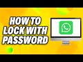 How To Lock WhatsApp Web with Password - Quick Fix