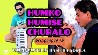 Humko Humise Chura Lo | Mohabbatein | Violin Cover 🎻