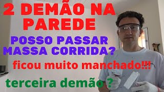 2 DEMÃO NA PAREDE.  POSSO RESTAURAR EM CIMA ? PRECISA TERCEIRA DEMÃO ?