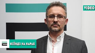 Ксёндз на нарах: Вячаслаў Барок пра суткі арышту | Ксёндз на нарах: отец Борок про сутки ареста