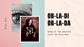 Ob-la-di Ob-la-da - the beatles (cover by miss bee)