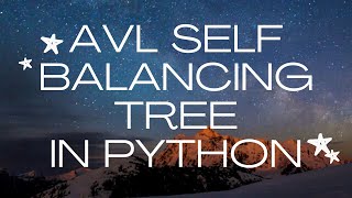 AVL self Balancing tree | python implementation.