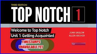 Unit 1 || Top Notch 1 (3rd Edition) | Getting Acquainted