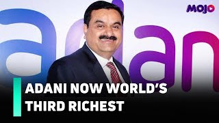 Gautam Adani Becomes World’s 3rd Richest Person | Now Only Behind Elon Musk & Jeff Bezos