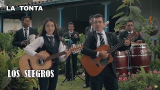 Los Suegros - La Tonta  (Video Oficial)