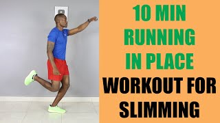 10 Minute Running In Place Workout for Slimming 🔥 100 Calories 🔥
