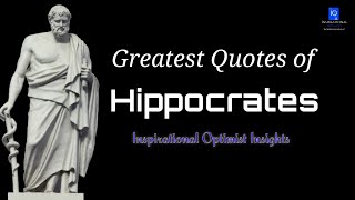 Greatest Quotes Of Hippocrates