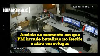 Vídeo mostra momento em que PM Guilherme Barros invade batalhão no Recife e atira em colegas