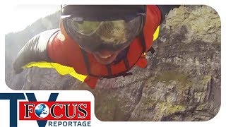 Base Jumping und seine Gefahren - Der Kick um jeden Preis | Focus TV Reportage