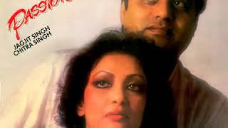 Agar Hum Kahe Aur Wo Muskura De - Album Passions By Jagjit Singh and Chitra singh