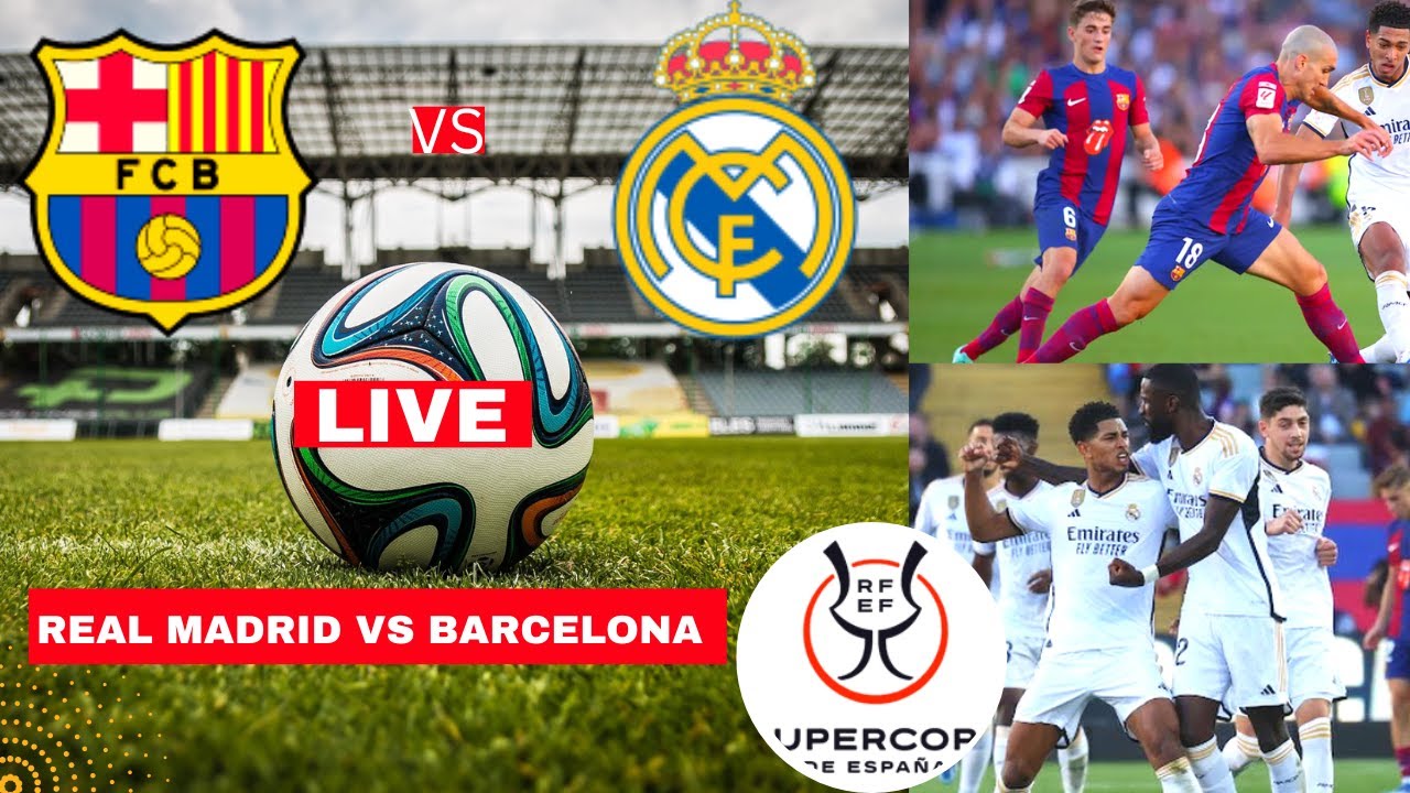 Barcelona Vs Real Madrid 4-1 Live Super Cup Final Football Match Score ...