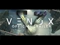 VENUX [Official Trailer]