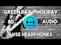 Green Day - Holiday [8D TUNE]