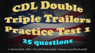 CDL Double/Triple Trailers Practice Test 1【25 Q/A】2024 CDL Exam