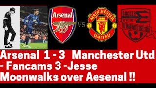 Arsenal 1 - 3 Manchester United - Jesse Moonwalks  over Arsenal - Fancam 3