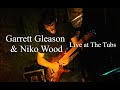 Garrett Gleason and Niko Wood - Live at The Tubs