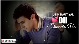 Jubin Nautiyal 😢 Dil Chahte Ho Song WhatsApp Status 😢 Very Sad Song WhatsApp Status | Mr Smiley |