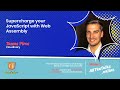 Supercharge your JavaScript with Web Assembly - Tamas Piros