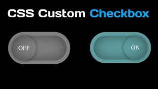 Pure CSS Custom Checkbox ON/Off Effect || HTML5 & CSS3 || Full Tutorial