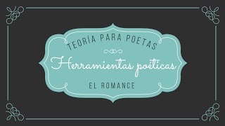 Herramientas poéticas: El romance